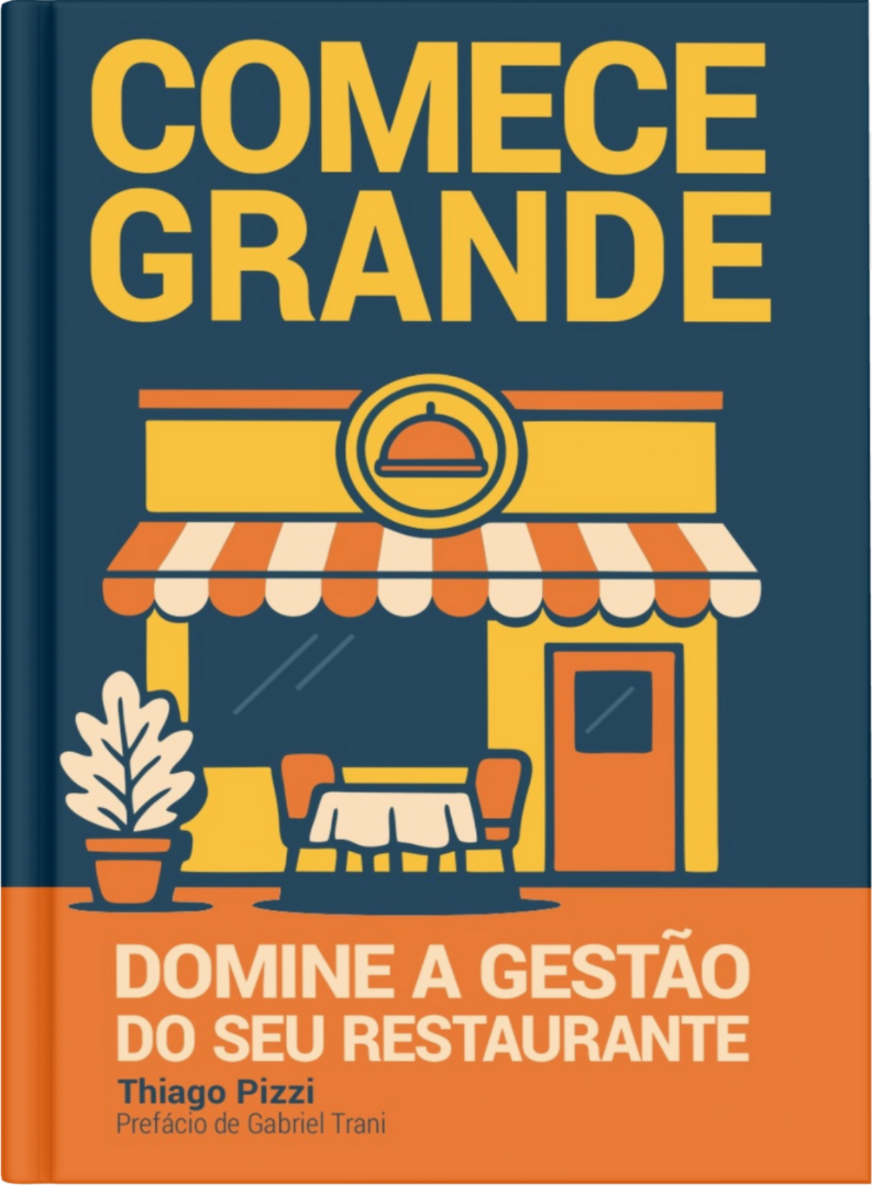 Livro COMECE GRANDE Domine a gestão do seu restaurante